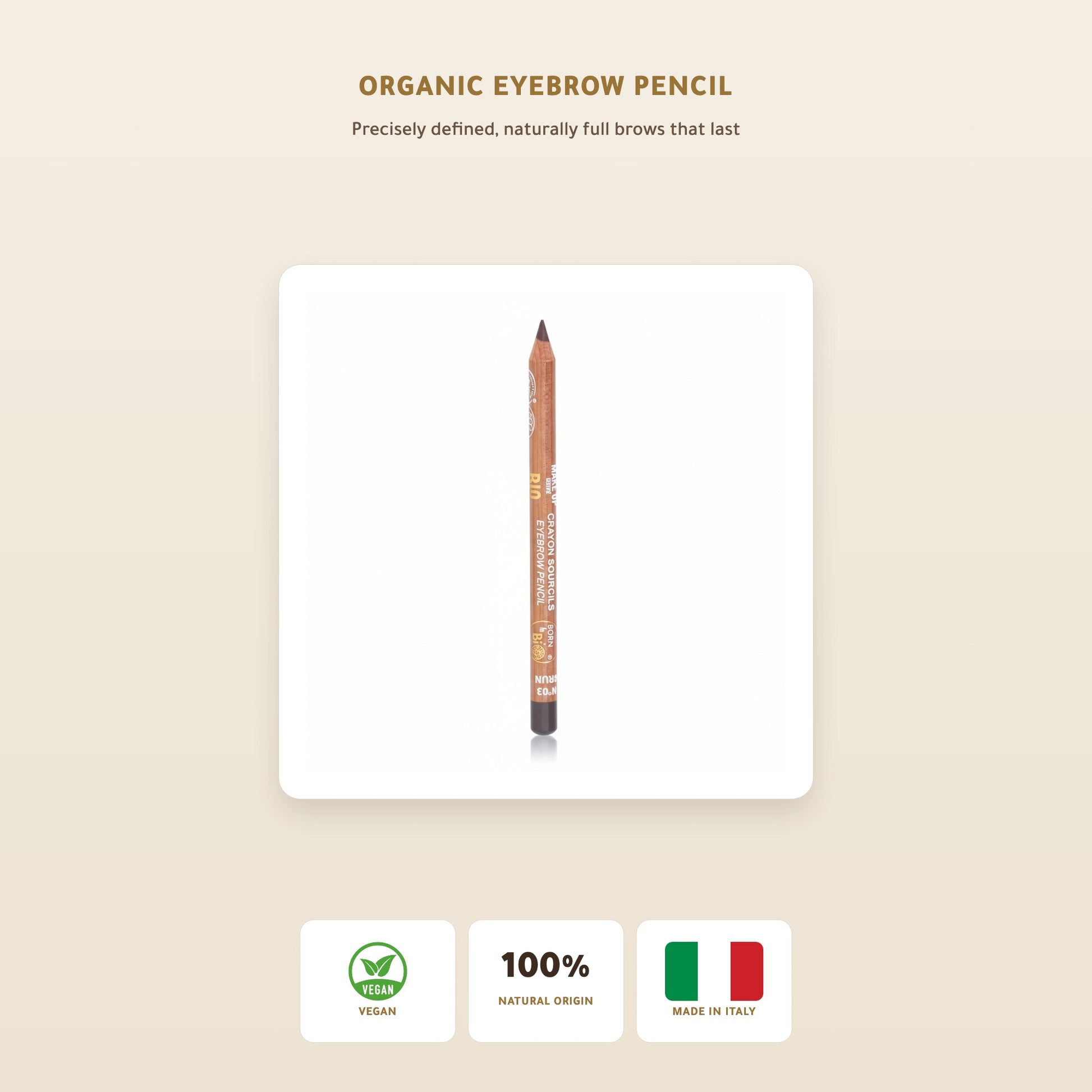[EN] Organic Eyebrow Pencil – French Formula | Born to Bio Vichy – slide 1