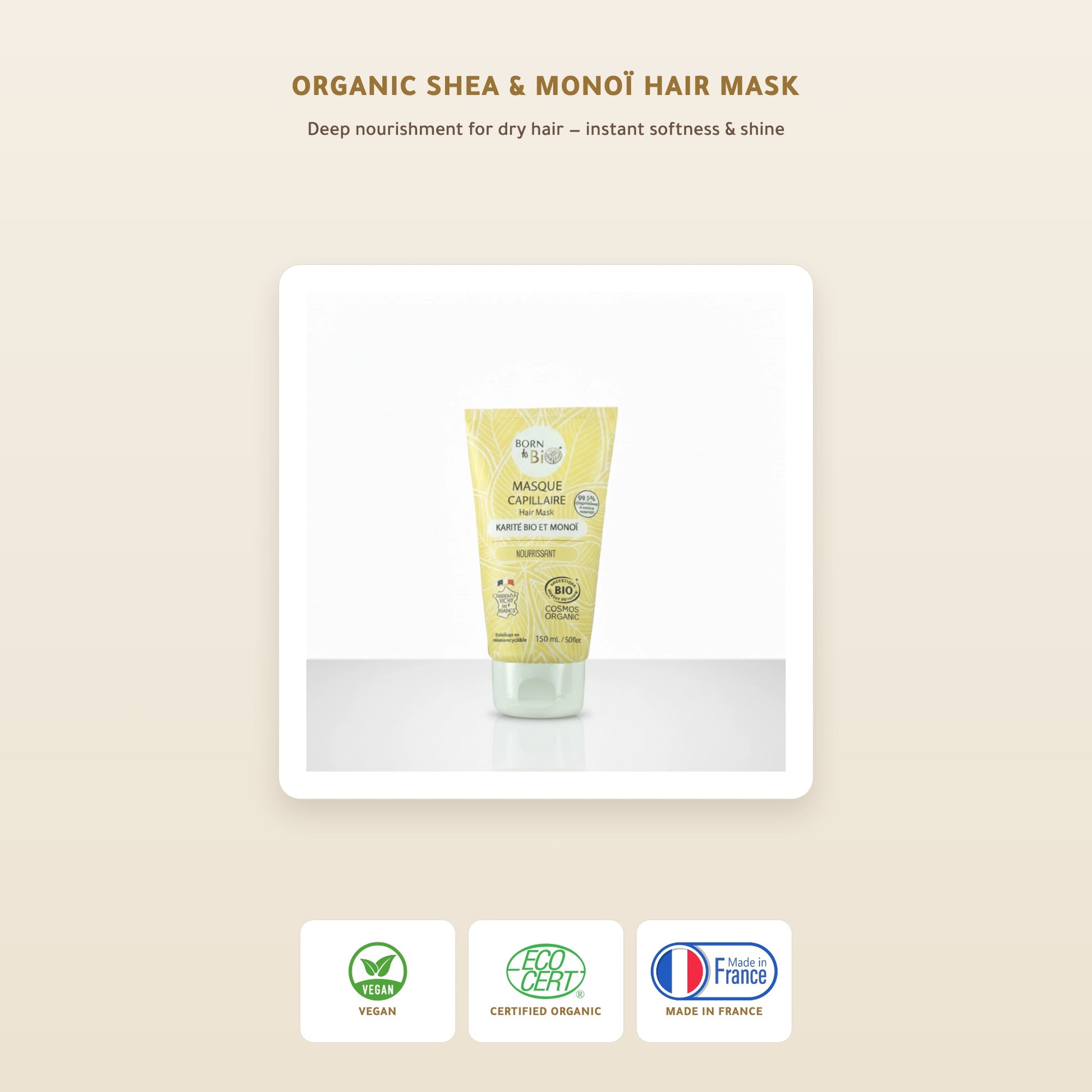 [EN] Organic Shea & Monoï Hair Mask for Dry Hair – Certified Organic | Born to Bio Vichy – slide 1